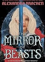 The Mirror of Beasts (Silver in the Bone)