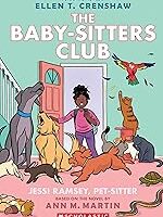 Jessi Ramsey, Pet-sitter: A Graphic Novel (The Baby-sitters Club #18)