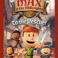 To the Rescue!: Book 2 (Nickelodeon: Max & the Midknights)
