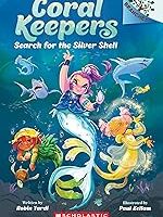 Search for the Silver Shell: A Branches Book (Coral Keepers #1)