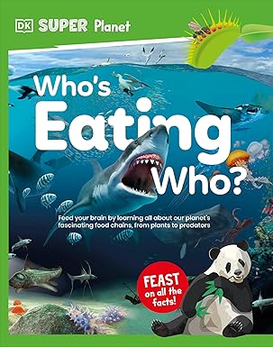 DK Super Planet Who's Eating Who?