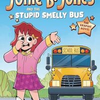 Junie B. Jones and the Stupid Smelly Bus: The Graphic Novel