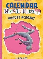 Calendar Mysteries #8: August Acrobat