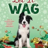 Let It Wag: A Holiday Novel