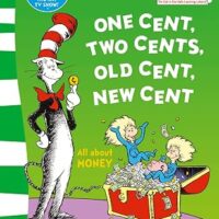 One Cent, Two Cents: All about Money