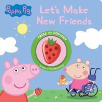 Peppa Pig - Let’s Make New Friends! Squishy Button Sound Book
