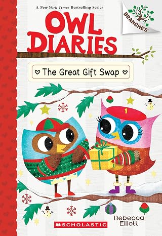 The Great Gift Swap: A Branches Book (Owl Diaries #23)