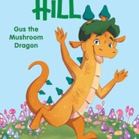 Gus the Mushroom Dragon: An Acorn Book (Dragon Hill #2)