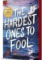 The Hardest Ones to Fool