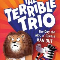 The Day the Mac ’n’ Cheese Ran Out (The Terrible Trio #2)