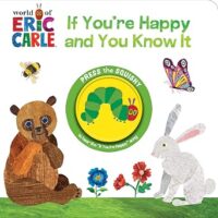 World of Eric Carle, If You're Happy and You Know It - Squishy Button Sound Book - PI Kids