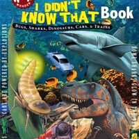 Really Big I Didn't Know That Book : Bugs, Sharks, Dinosaurs, Cars, & Trains